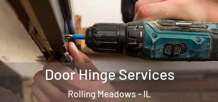 Door Hinge Services Rolling Meadows - IL