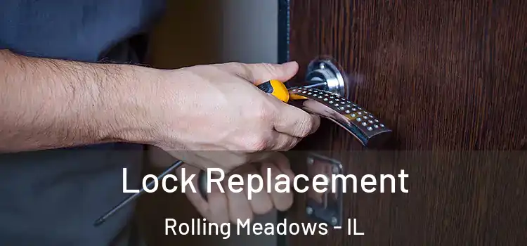 Lock Replacement Rolling Meadows - IL
