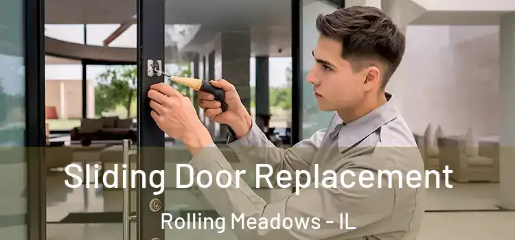 Sliding Door Replacement Rolling Meadows - IL