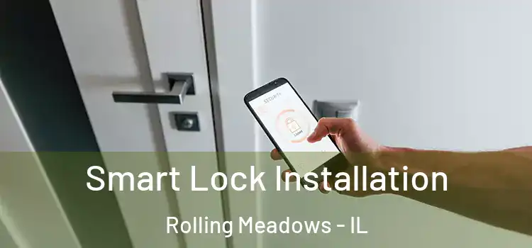 Smart Lock Installation Rolling Meadows - IL